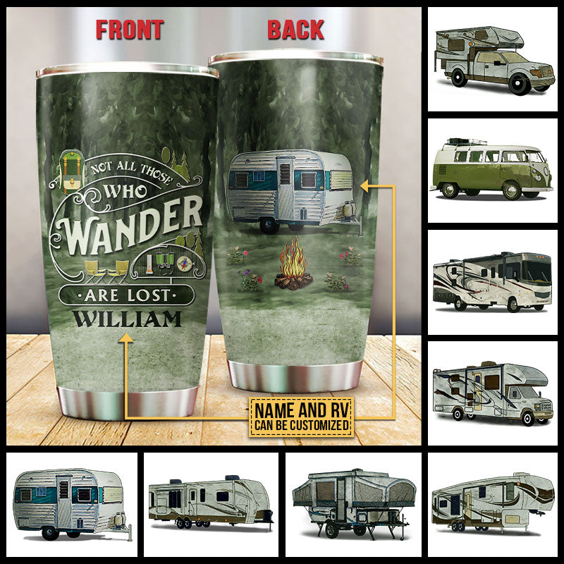 Camping Wander Are Lost Custom Tumbler