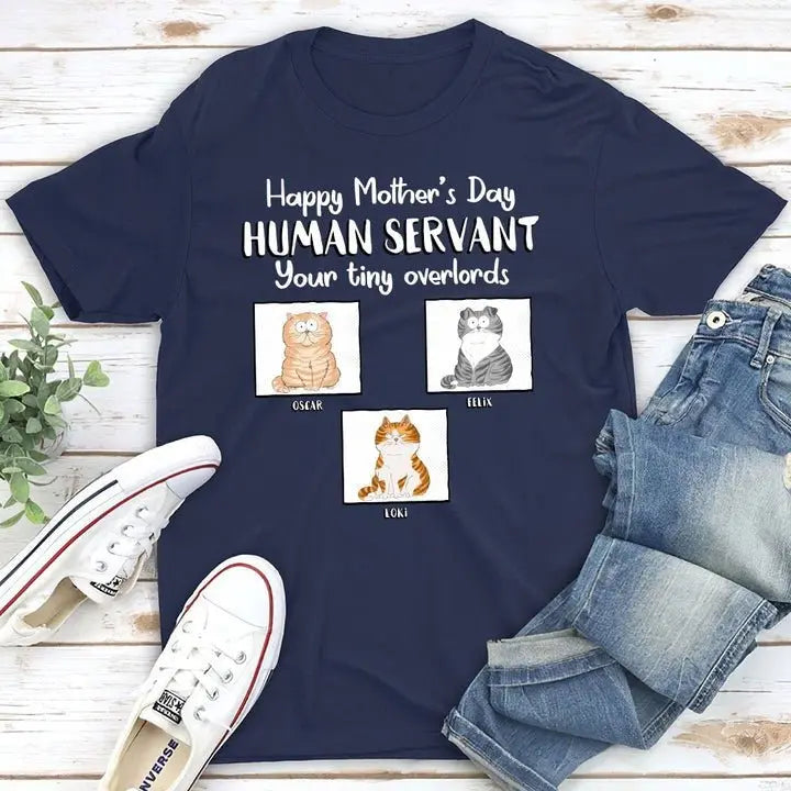 Cat Lovers - Happy Mother's Day Human Servant - Personalized T-Shirt T-Shirt The Next Custom Gift