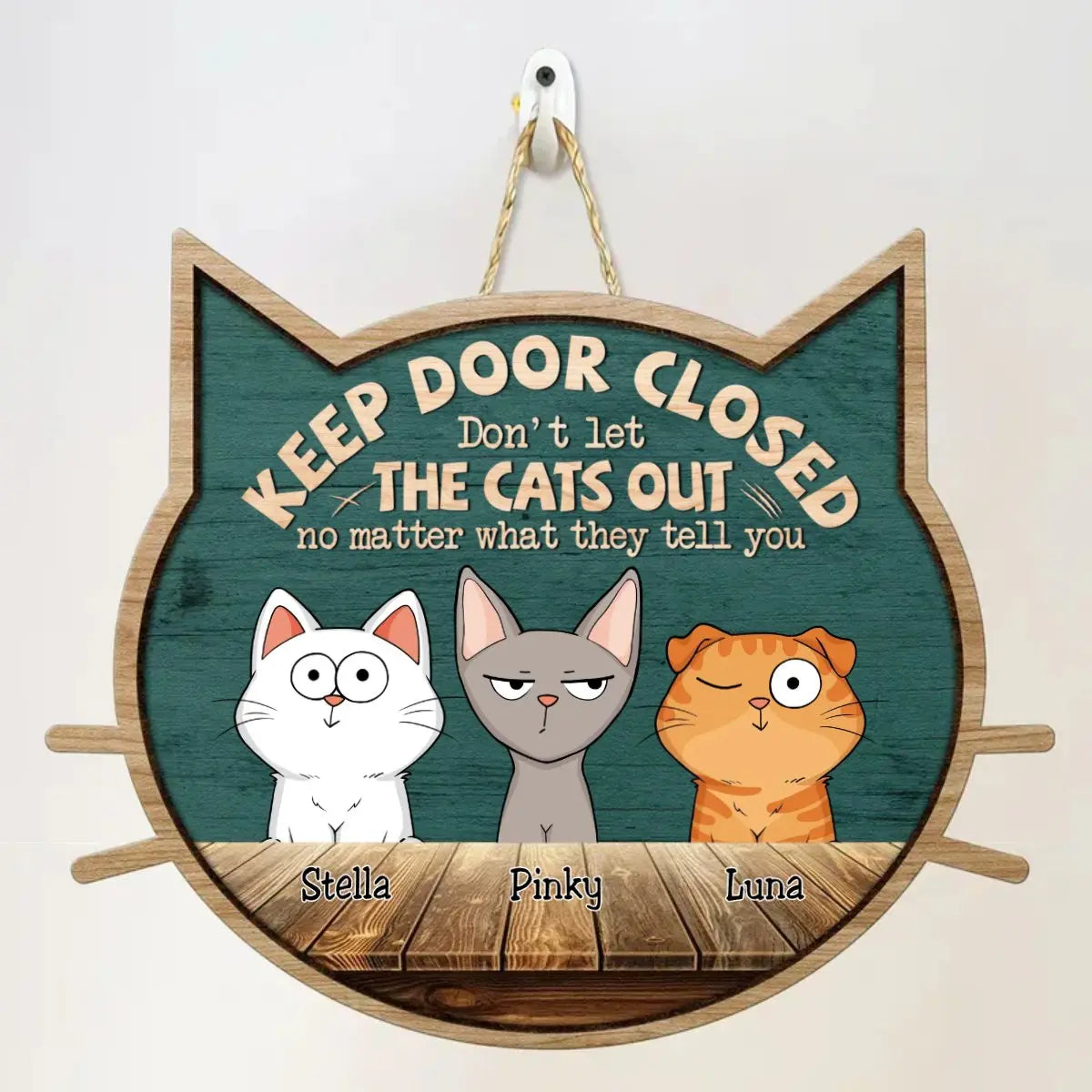 Cat Lovers - Keep Door Closed - Personalized Custom Shaped Wood Sign Wooden Plaque The Next Custom Gift