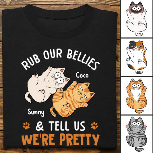 Cat Lovers - Rub Our Bellies & Tell Us We're Pretty - Personalized T-Shirt - The Next Custom Gift  Shirts & Tops