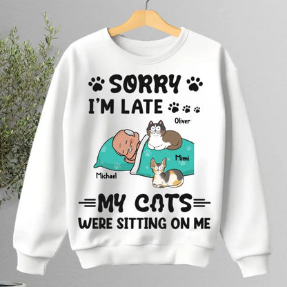 Cat Lovers - Sorry, I'm Late, My Cats Were Sitting On Me - Personalized Unisex T-shirt, Hoodie, Sweatshirt - The Next Custom Gift  Shirts & Tops