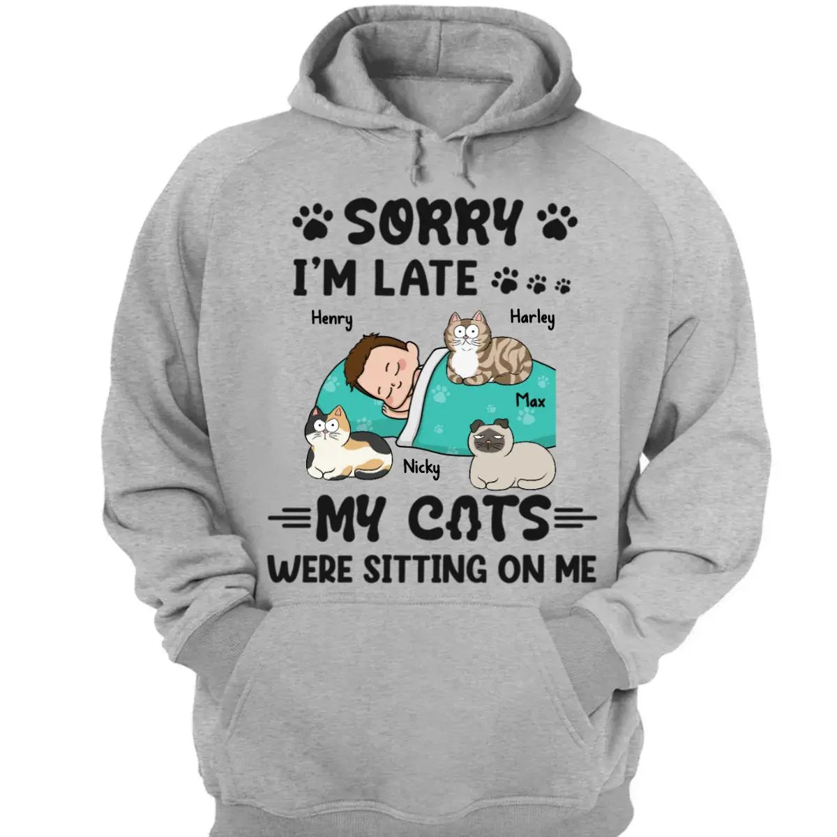 Cat Lovers - Sorry, I'm Late, My Cats Were Sitting On Me - Personalized Unisex T-shirt, Hoodie, Sweatshirt - The Next Custom Gift  Shirts & Tops