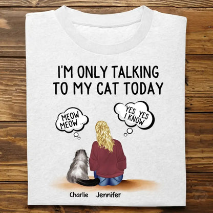 Cat Lovers - Talking To Cats - Personalized Unisex T-shirt (VT) T-shirt The Next Custom Gift