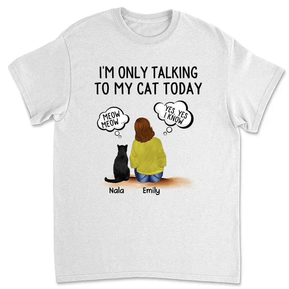 Cat Lovers - Talking To Cats - Personalized Unisex T-shirt (VT) T-shirt The Next Custom Gift