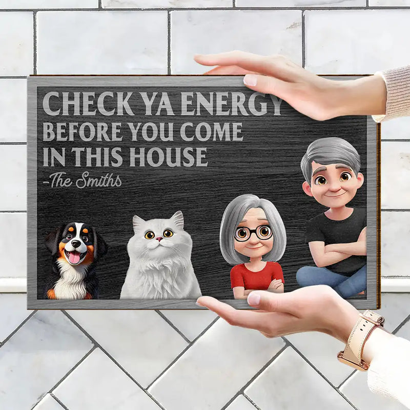 Check Ya Energy Before Come In This House - Personalized Custom Shaped Wood Sign