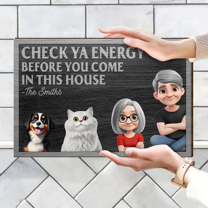 Check Ya Energy Before Come In This House - Personalized Custom Shaped Wood Sign