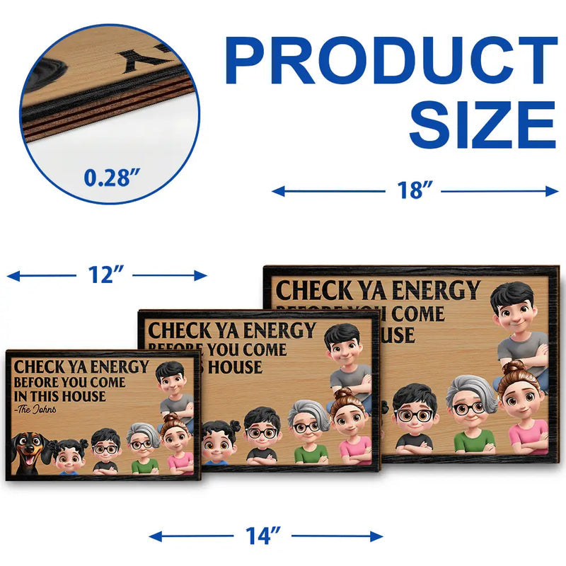 Check Ya Energy Before Come In This House - Personalized Custom Shaped Wood Sign