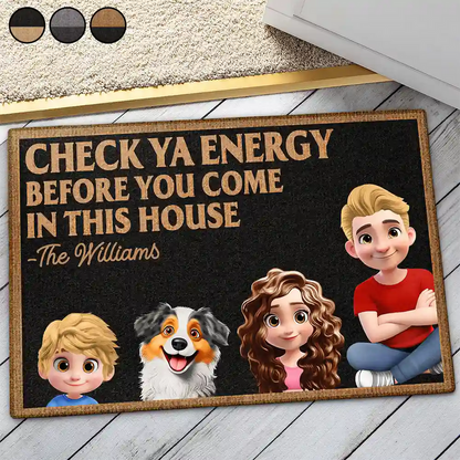 Check Ya Energy Before Come In This House - Personalized Doormat