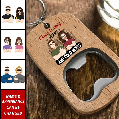 Cheers To Many Years And Cold Beers - Personalized Bottle Opener Keychain Keychain The Next Custom Gift