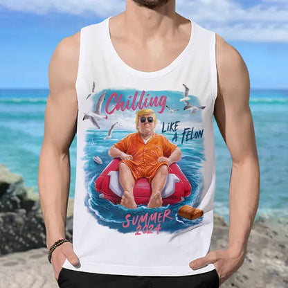 Chillin Like A Felon Summer 2024 Trump President Tanktop Shirts & Tops The Next Custom Gift