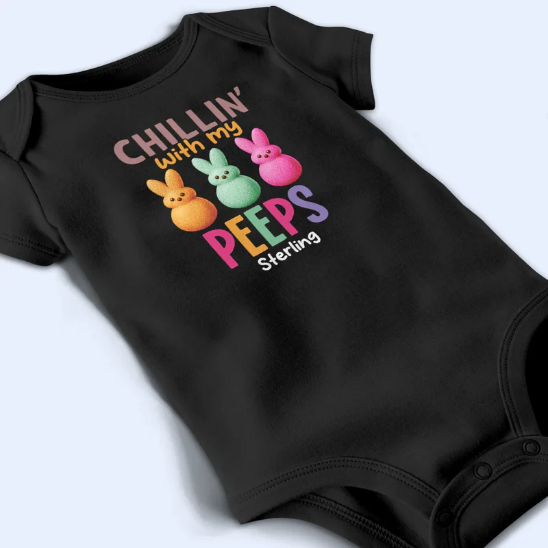 Chilling With My Peeps - Personalized Baby Onesie
