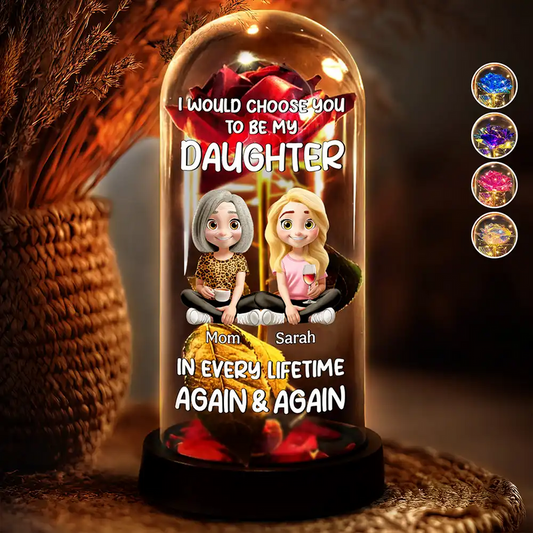 Choose You To Be My Daughter - Personalized Everlasting Rose Dome Lamp