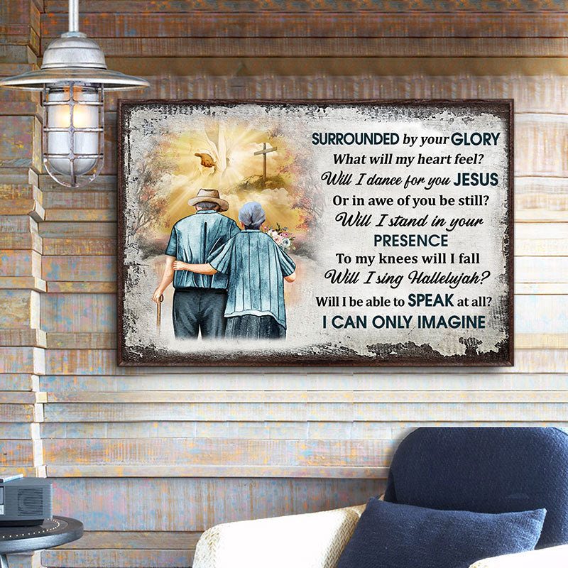 Christian Old Couple I Can Only Imagine Custom Poster