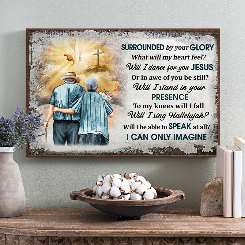 Christian Old Couple I Can Only Imagine Custom Poster