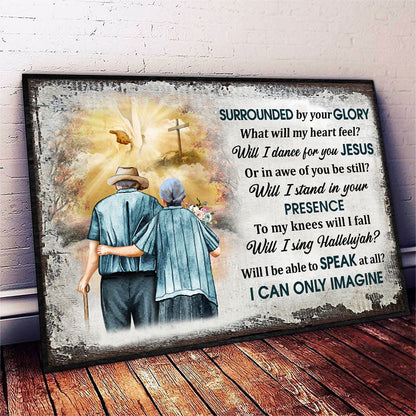 Christian Old Couple I Can Only Imagine Custom Poster