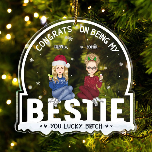 Christmas Congrats On Being My Bestie - Gift For Bestie - Personalized Custom Shaped Acrylic Ornament ornament The Next Custom Gift