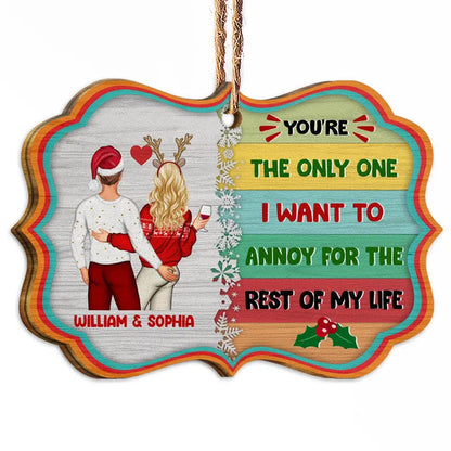 Christmas Couple I Want To Annoy For The Rest Of My Life - Personalized Wooden Ornament Ornament The Next Custom Gift