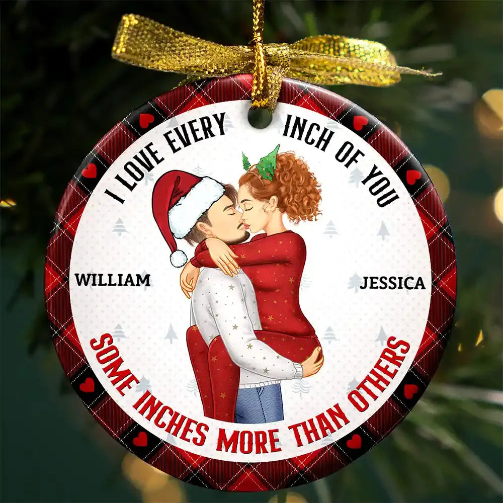 Christmas Couple Love Every Inch Of You - Personalized Circle Ceramic Ornament ornament The Next Custom Gift