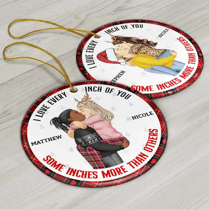 Christmas Couple Love Every Inch Of You - Personalized Circle Ceramic Ornament ornament The Next Custom Gift