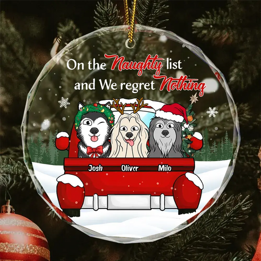 Christmas Dog Lovers On The Naughty List - Personalized Circle Glass Ornament ornament The Next Custom Gift