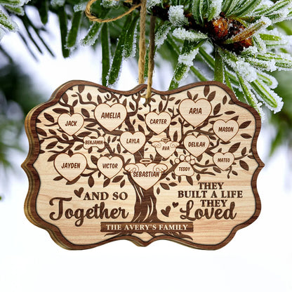 Christmas Family Tree And So Together They Built A Life They Loved - Personalized Custom Wooden Ornament Ornament The Next Custom Gift