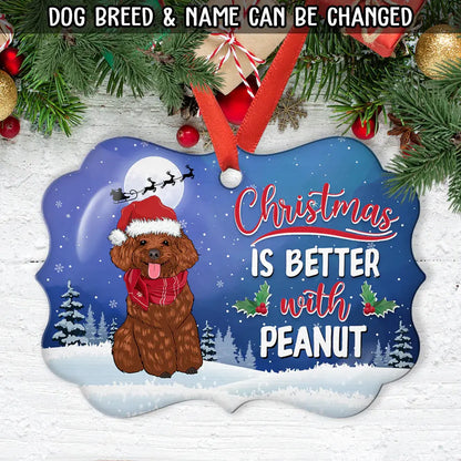 Christmas Is Better - Personalized Custom Aluminum Ornament ornament The Next Custom Gift