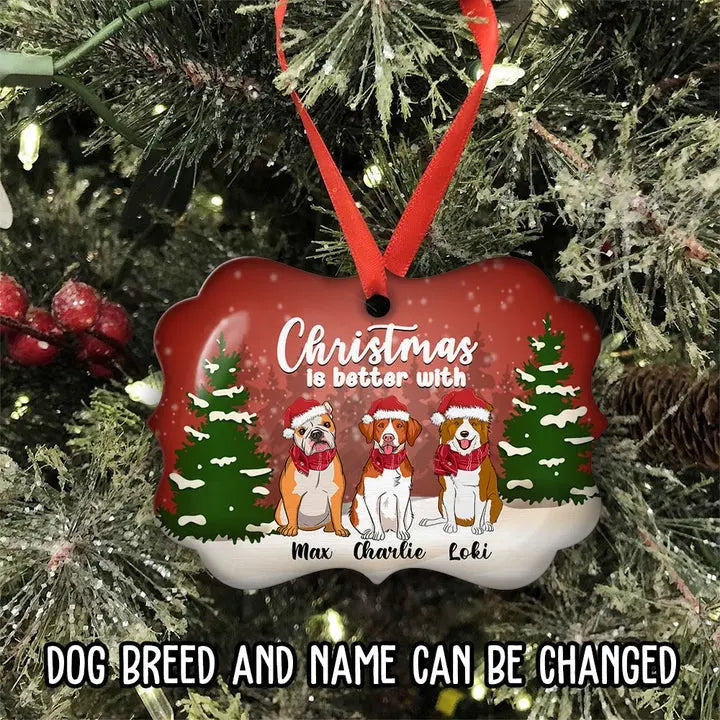 Christmas Is Better With - Personalized Custom Aluminum Ornament ornament The Next Custom Gift