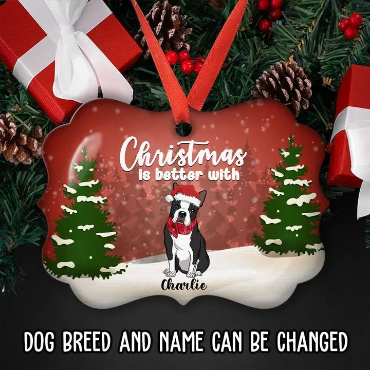 Christmas Is Better With - Personalized Custom Aluminum Ornament ornament The Next Custom Gift