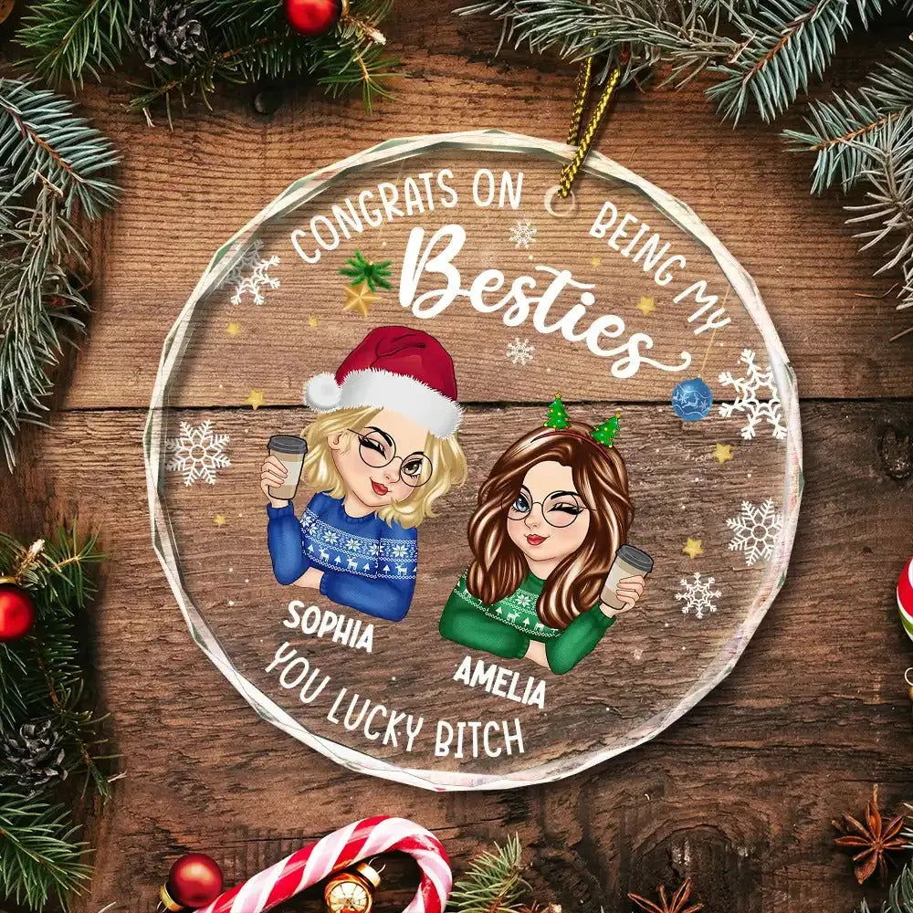 Congrats On Being My Bestie Christmas - Personalized Circle Glass Ornament Ornament The Next Custom Gift