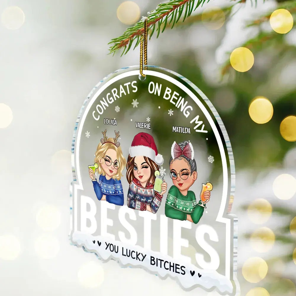 Congrats On Being My Bestie Christmas - Personalized Custom Shaped Acrylic Ornament ornament The Next Custom Gift