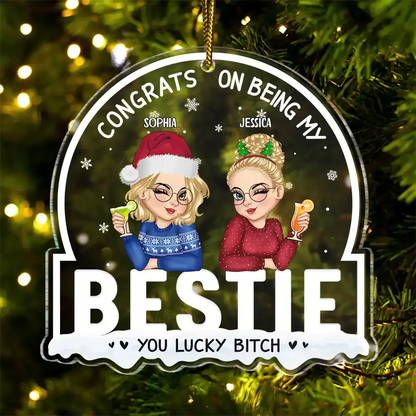 Congrats On Being My Bestie Christmas - Personalized Custom Shaped Acrylic Ornament ornament The Next Custom Gift