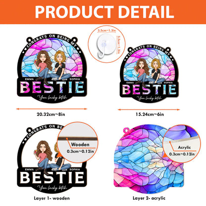 Congrats On Being My Bestie - Personalized Window Hanging Suncatcher Ornament