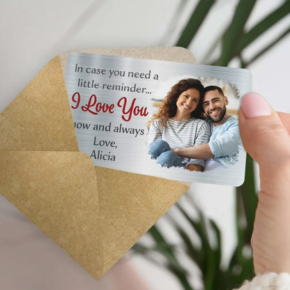 Couple - Custom Photo In Case You Need A Little Reminder - Personalized Aluminum Wallet Card Wallet Card The Next Custom Gift