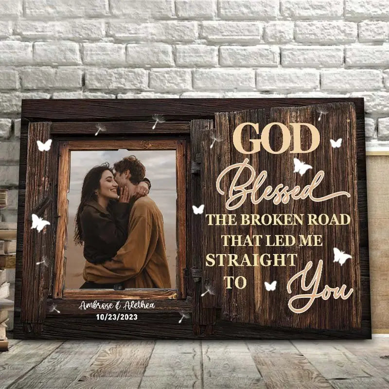 Couple - God Blessed The Broken Road - Personalized Custom Photo  Canvas Poster The Next Custom Gift