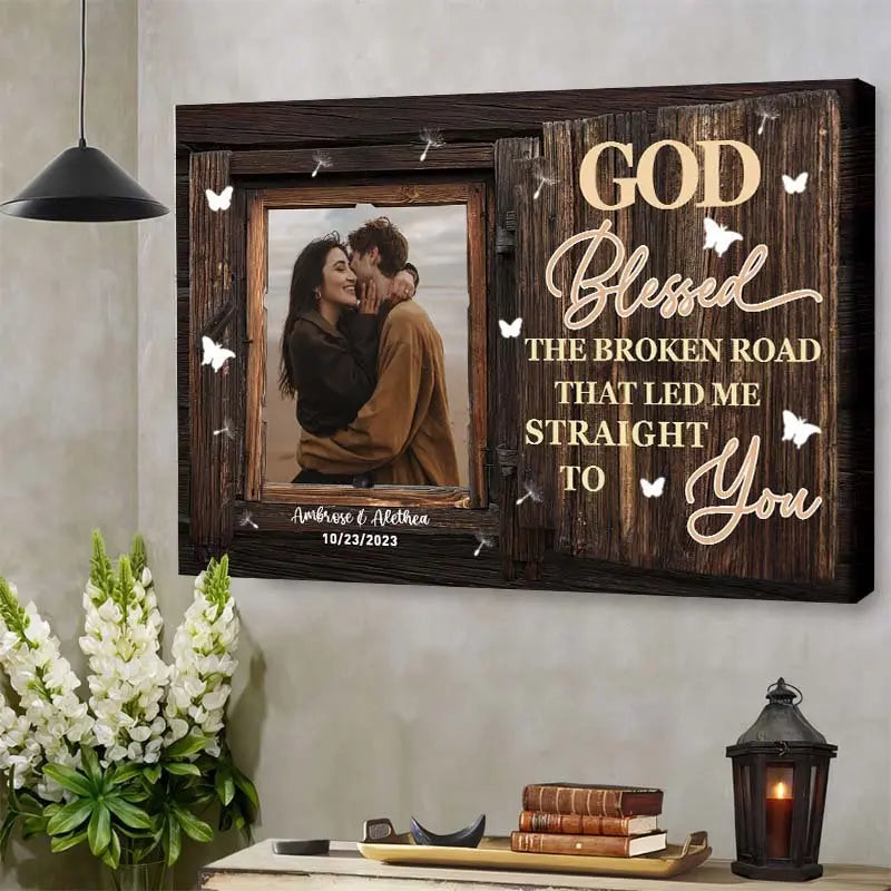 Couple - God Blessed The Broken Road - Personalized Custom Photo  Canvas Poster The Next Custom Gift