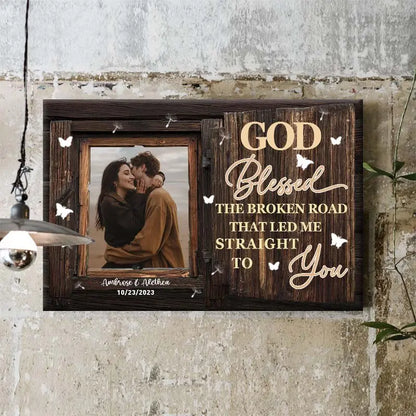 Couple - God Blessed The Broken Road - Personalized Custom Photo  Canvas Poster The Next Custom Gift