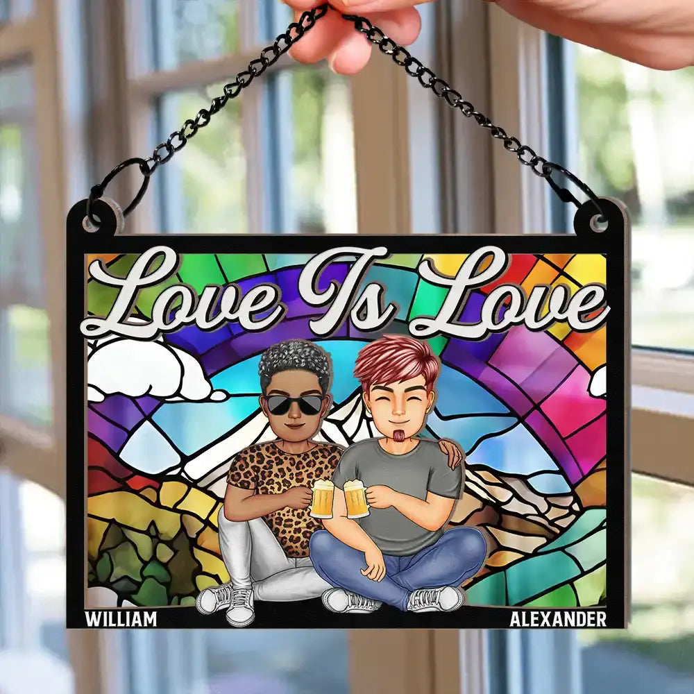 Couple Love Is Love - Personalized Window Hanging Suncatcher Ornament Hanging Suncatcher Ornament The Next Custom Gift