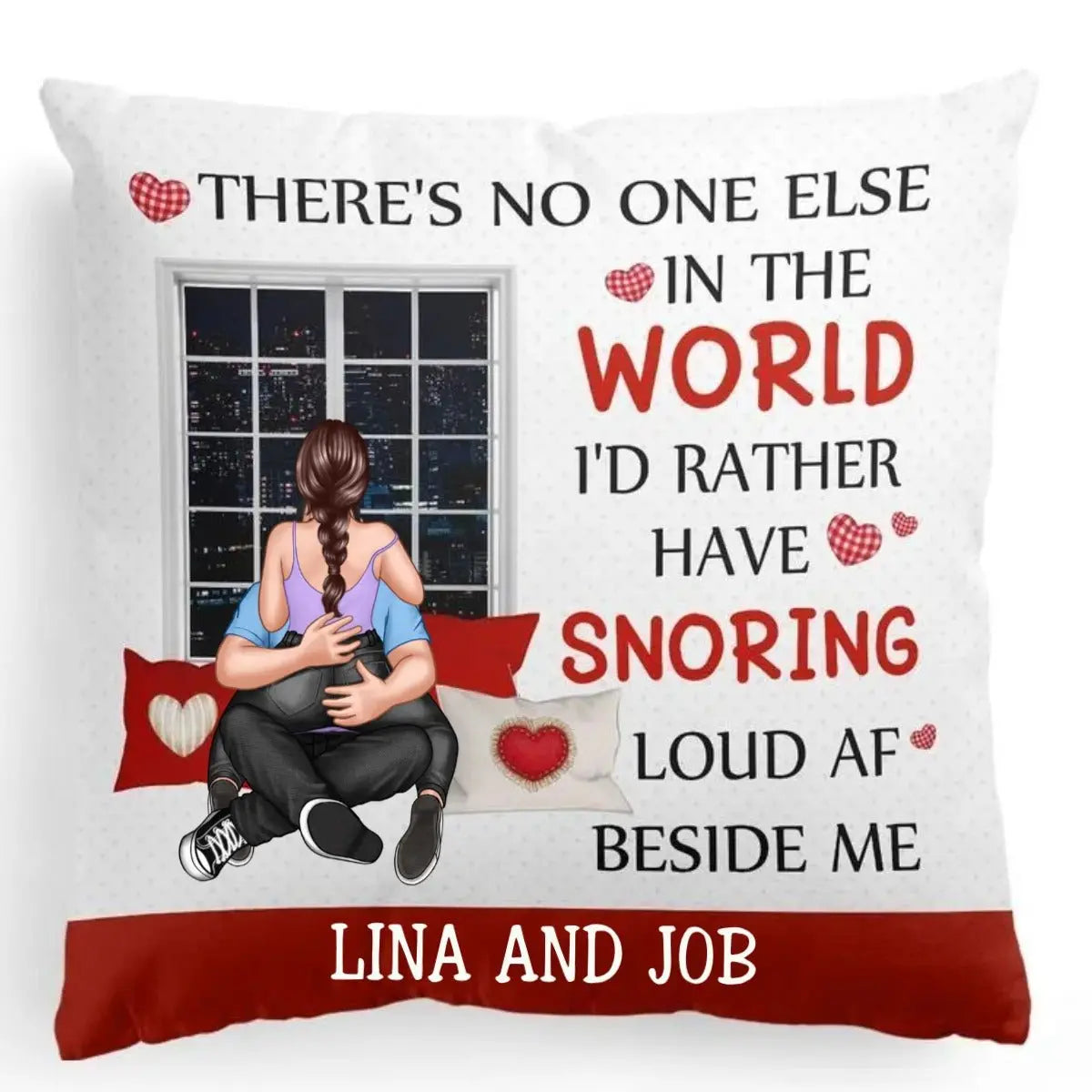 Couple - No One Else In The World I'd Rather Have Snoring.. - Personalized Pillow Pillow The Next Custom Gift