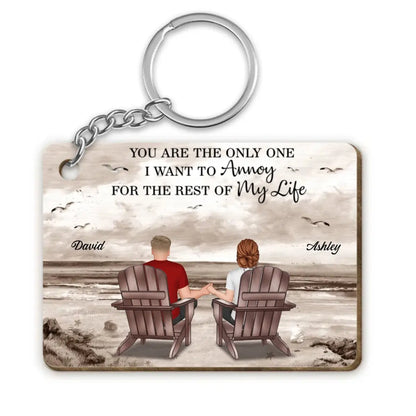 Couple - You Are The Only One I Want To Annoy For The Rest Of My Life - Personalized Wooden Keychain Keychain The Next Custom Gift