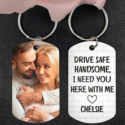 Couples  - Drive Safe I Need You Here With Me  - Personalized Keychain Keychain The Next Custom Gift