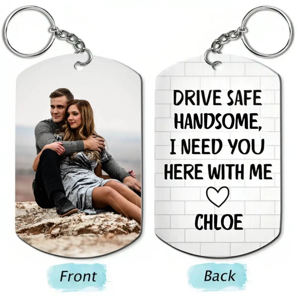 Couples  - Drive Safe I Need You Here With Me  - Personalized Keychain Keychain The Next Custom Gift