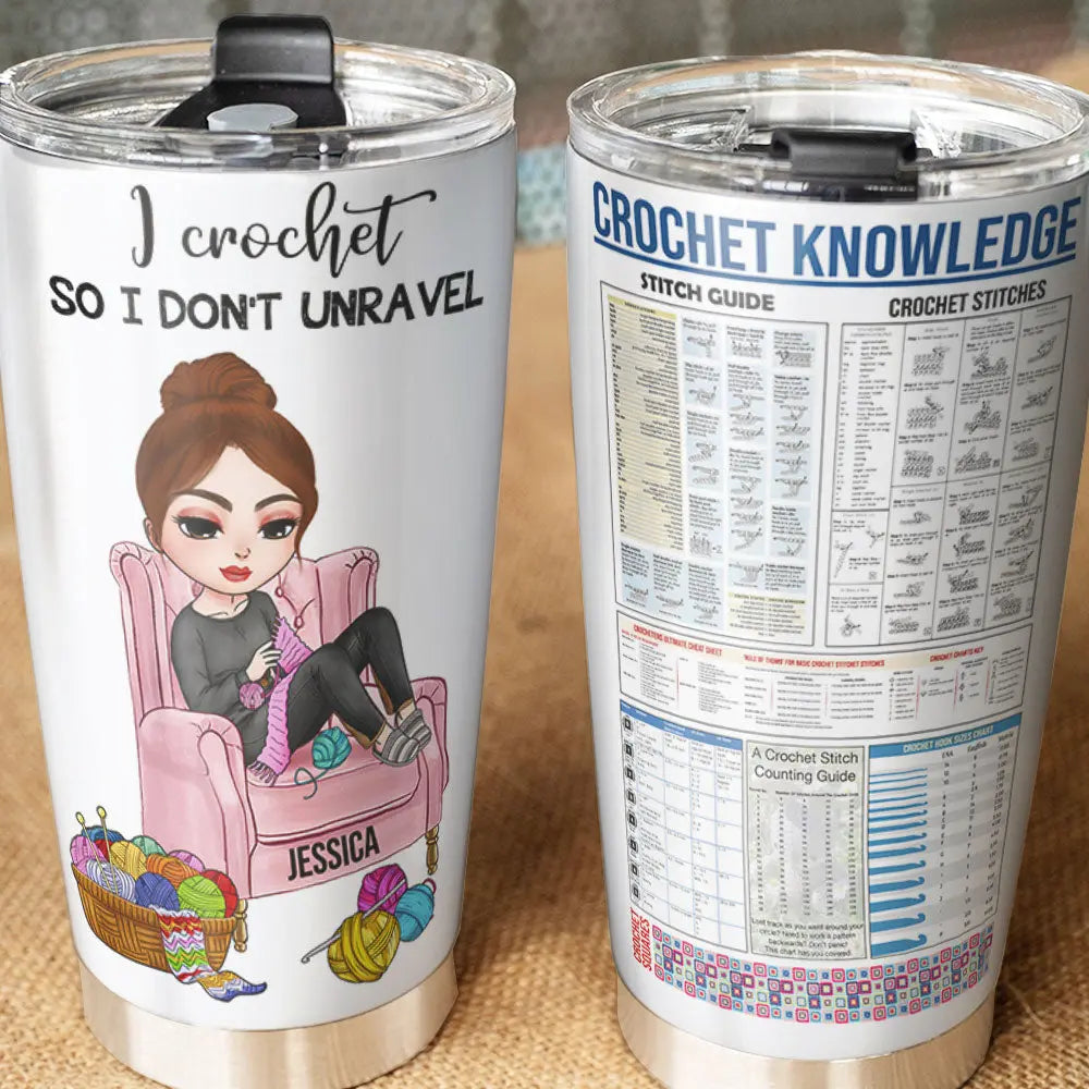 Crochet Knowledge, Crochet Girls Don't Unravel - Personalized Tumbler Cup, Crochet Tumbler Cup - Funny Gift For Crochet Lovers Tumbler The Next Custom Gift