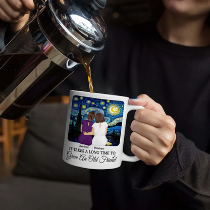 It Takes A Long Time To Grow An Old Friend - Personalized Mug