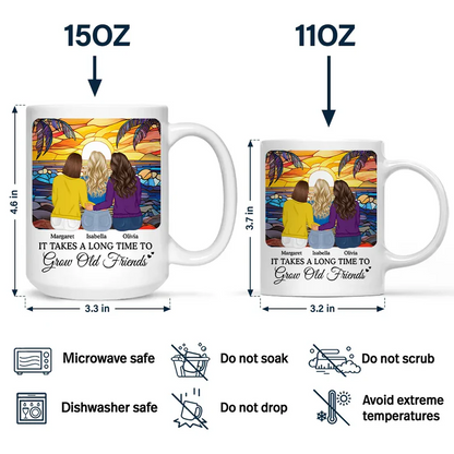 It Takes A Long Time To Grow An Old Friend - Personalized Mug