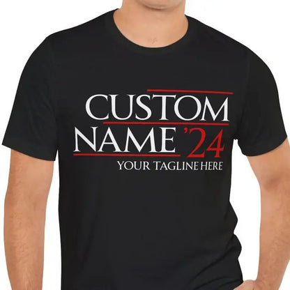 Custom Election Shirt - Personalized Unisex T-shirt T-shirt The Next Custom Gift