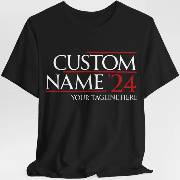 Custom Election Shirt - Personalized Unisex T-shirt T-shirt The Next Custom Gift