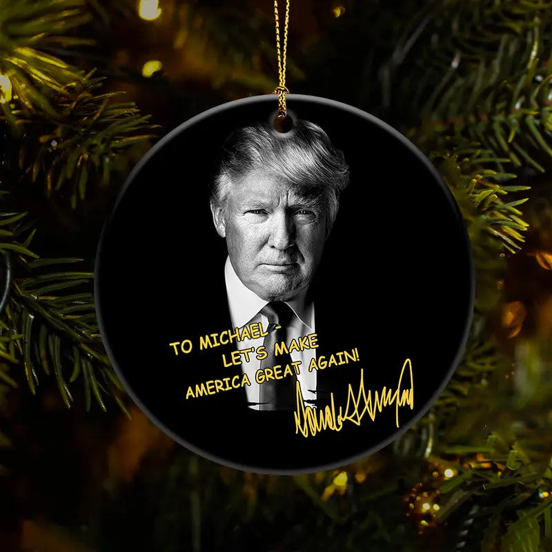 Custom Name Let's Make America Great Again Trump Ceramic Ornament HA75 63020 ornament The Next Custom Gift