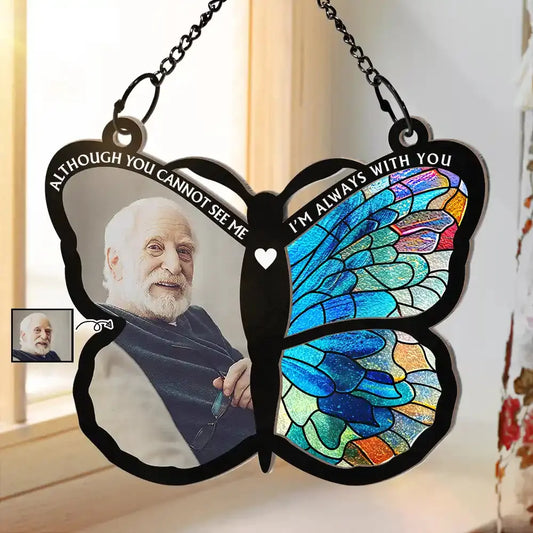 Custom Photo Although You Cannot See Me Memorial - Personalized Window Hanging Suncatcher Ornament Hanging Suncatcher Ornament The Next Custom Gift