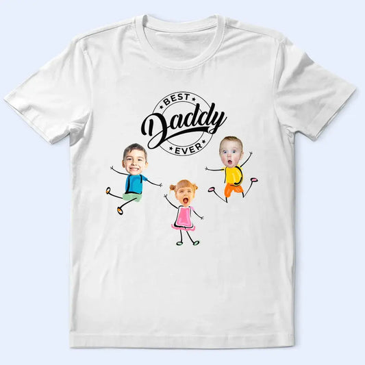 Custom Photo Best Daddy Ever Dancing Kids - Personalized T Shirt Shirts & Tops The Next Custom Gift