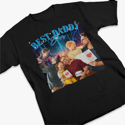 Custom Photo Best Daddy Ever - Family Personalized Custom Unisex T-shirt, Hoodie, Sweatshirt - Gift For Dad Shirts & Tops The Next Custom Gift